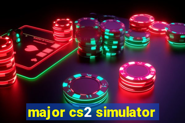 major cs2 simulator